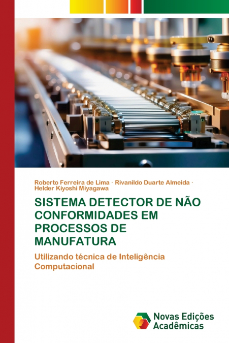 SISTEMA DETECTOR DE NÃO CONFORMIDADES EM PROCESSOS DE MANUFATURA