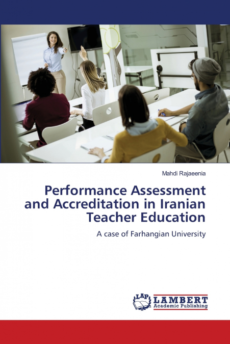 Performance Assessment and Accreditation in Iranian Teacher Education