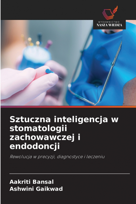 Sztuczna inteligencja w stomatologii zachowawczej i endodoncji