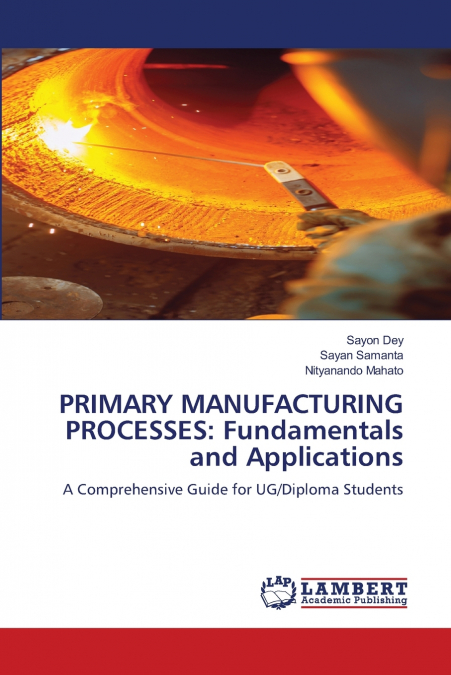 PRIMARY MANUFACTURING PROCESSES