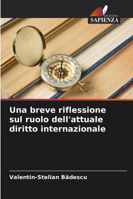 Una breve riflessione sul ruolo dell’attuale diritto internazionale