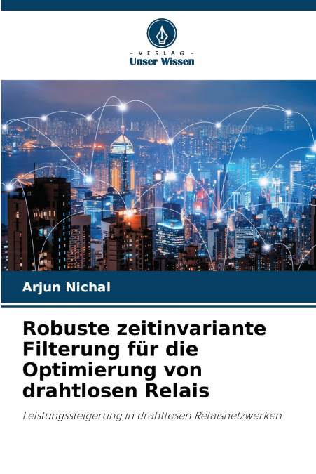 Robuste zeitinvariante Filterung für die Optimierung von drahtlosen Relais