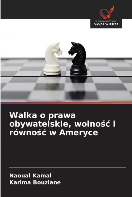 Walka o prawa obywatelskie, wolność i równość w Ameryce