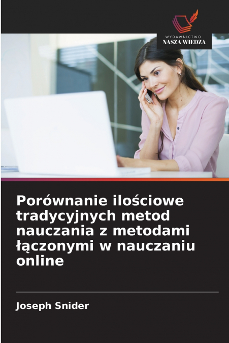 Porównanie ilościowe tradycyjnych metod nauczania z metodami łączonymi w nauczaniu online
