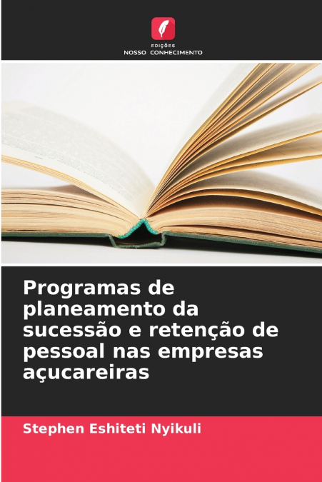 Programas de planeamento da sucessão e retenção de pessoal nas empresas açucareiras