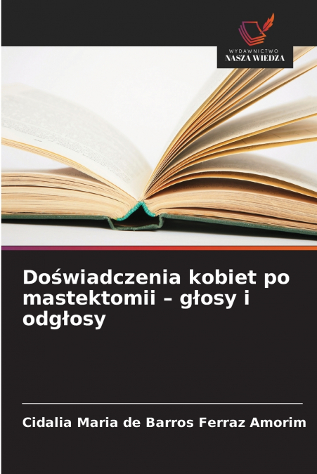 Doświadczenia kobiet po mastektomii - głosy i odgłosy