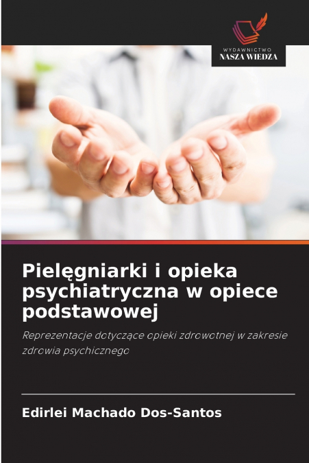 Pielęgniarki i opieka psychiatryczna w opiece podstawowej
