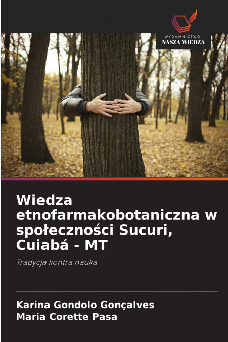 Wiedza etnofarmakobotaniczna w społeczności Sucuri, Cuiabá - MT