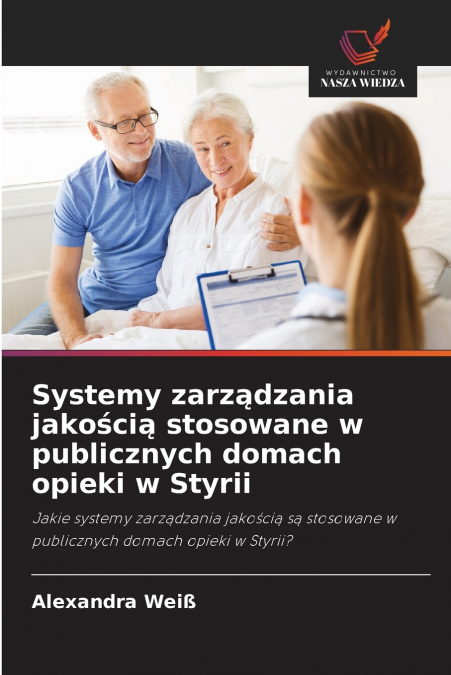 Systemy zarządzania jakością stosowane w publicznych domach opieki w Styrii