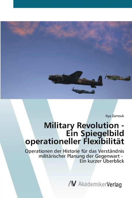 Military Revolution - Ein Spiegelbild operationeller Flexibilität