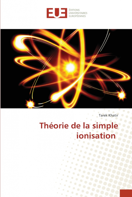Théorie de la simple ionisation