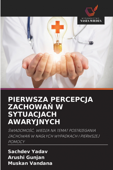 PIERWSZA PERCEPCJA ZACHOWAŃ W SYTUACJACH AWARYJNYCH