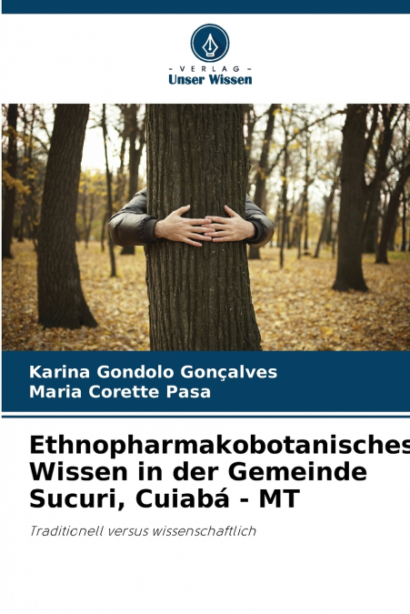 Ethnopharmakobotanisches Wissen in der Gemeinde Sucuri, Cuiabá - MT