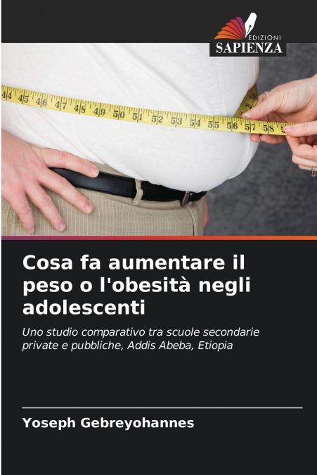 Cosa fa aumentare il peso o l’obesità negli adolescenti
