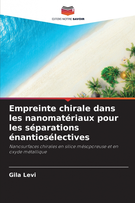 Empreinte chirale dans les nanomatériaux pour les séparations énantiosélectives