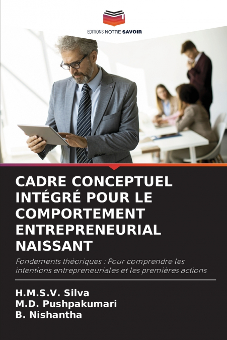 CADRE CONCEPTUEL INTÉGRÉ POUR LE COMPORTEMENT ENTREPRENEURIAL NAISSANT
