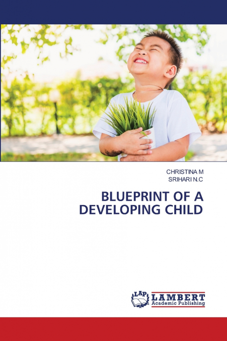 BLUEPRINT OF A DEVELOPING CHILD