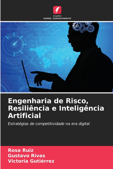 Engenharia de Risco, Resiliência e Inteligência Artificial