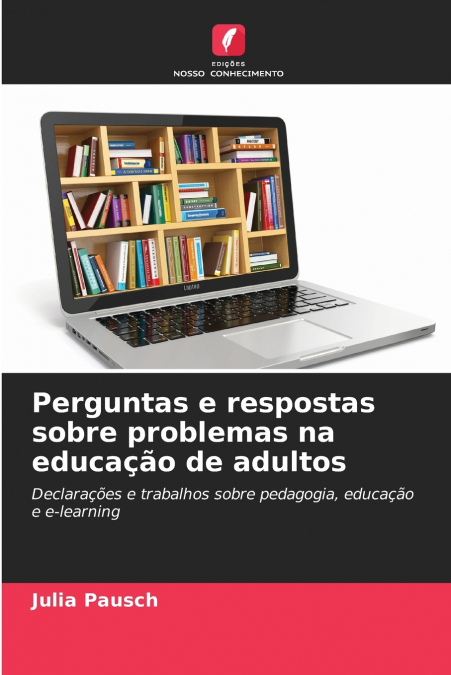 Perguntas e respostas sobre problemas na educação de adultos