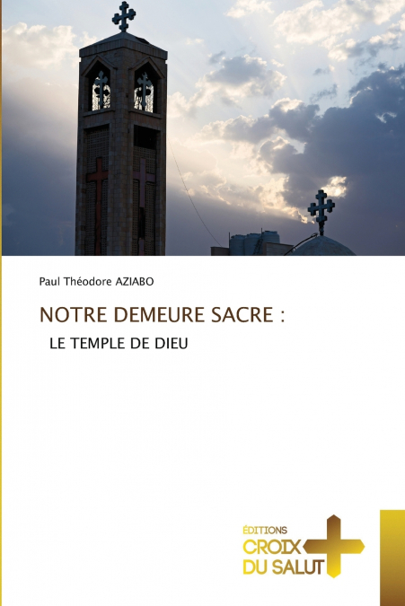 NOTRE DEMEURE SACRE