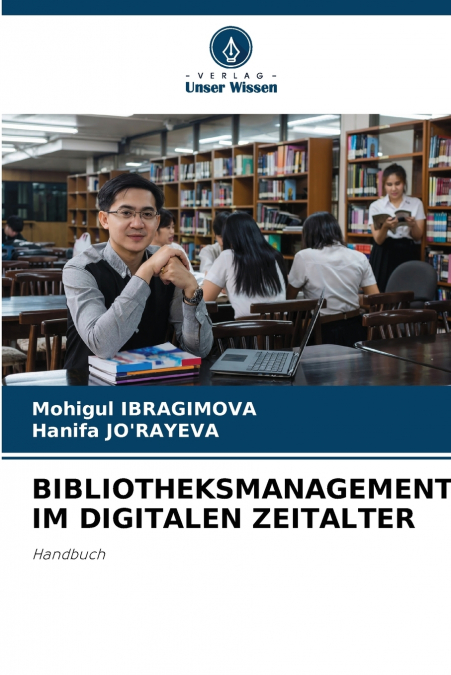 BIBLIOTHEKSMANAGEMENT IM DIGITALEN ZEITALTER