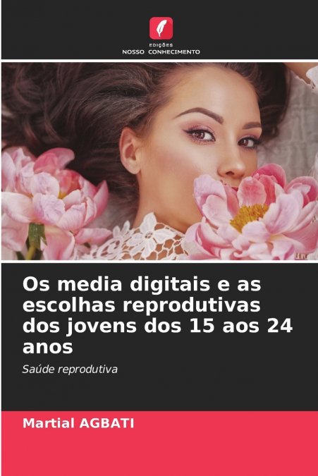 Os media digitais e as escolhas reprodutivas dos jovens dos 15 aos 24 anos