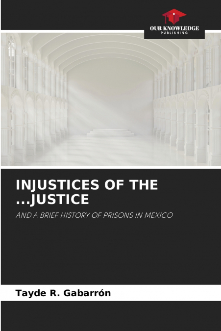 INJUSTICES OF THE ...JUSTICE