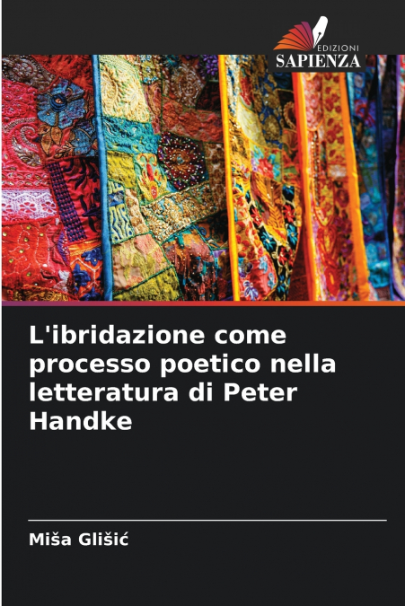 L’ibridazione come processo poetico nella letteratura di Peter Handke