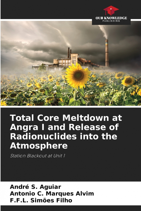 Total Core Meltdown at Angra I and Release of Radionuclides into the Atmosphere