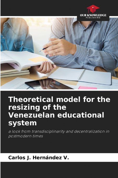 Theoretical model for the resizing of the Venezuelan educational system