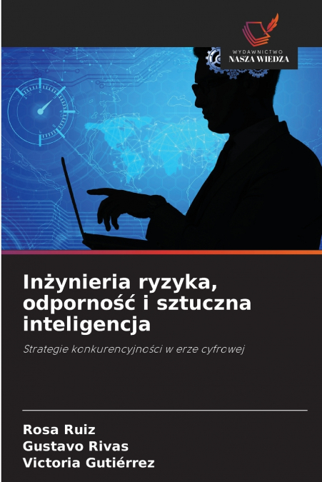 Inżynieria ryzyka, odporność i sztuczna inteligencja