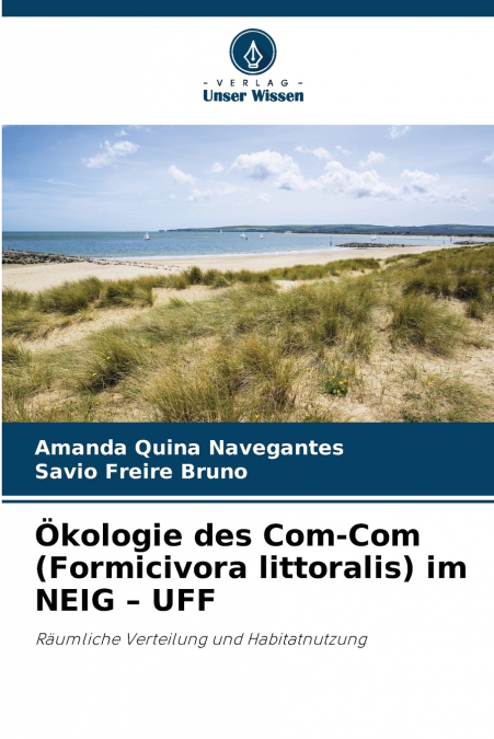 Ökologie des Com-Com (Formicivora littoralis) im NEIG - UFF