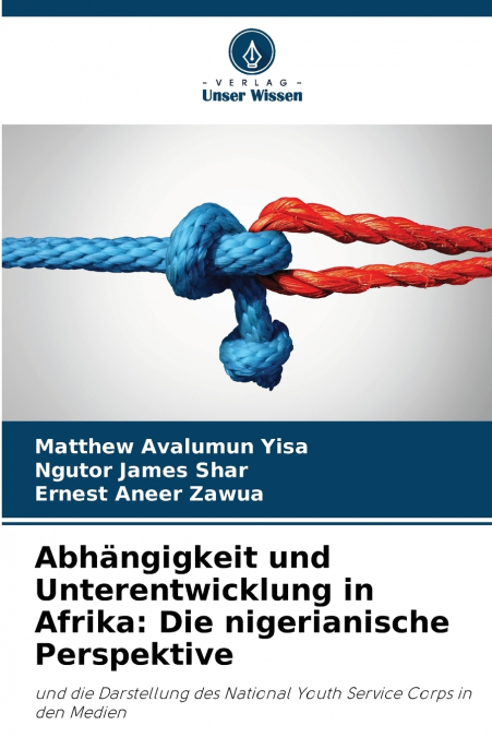 Abhängigkeit und Unterentwicklung in Afrika