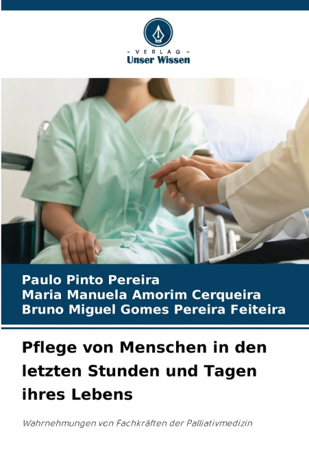 Pflege von Menschen in den letzten Stunden und Tagen ihres Lebens
