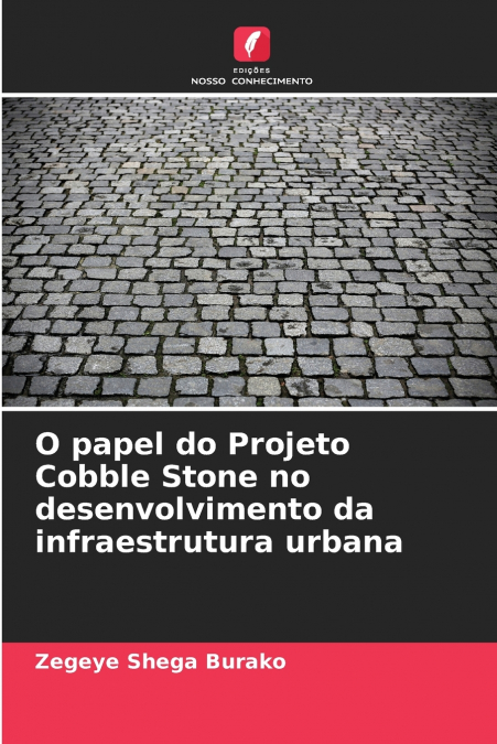 O papel do Projeto Cobble Stone no desenvolvimento da infraestrutura urbana