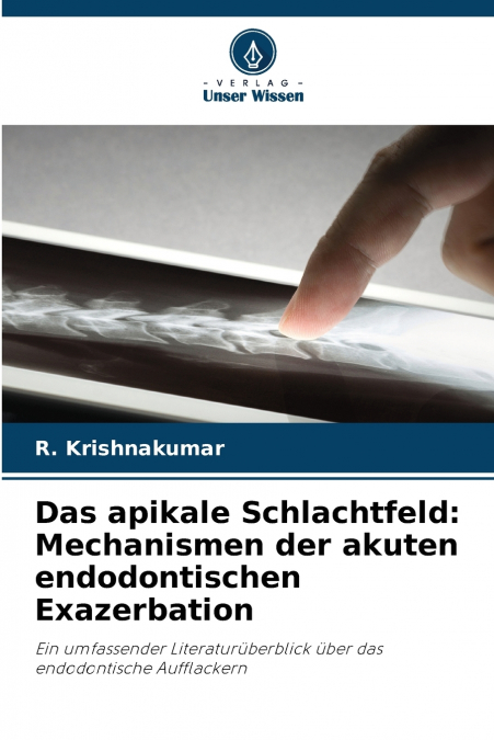 Das apikale Schlachtfeld