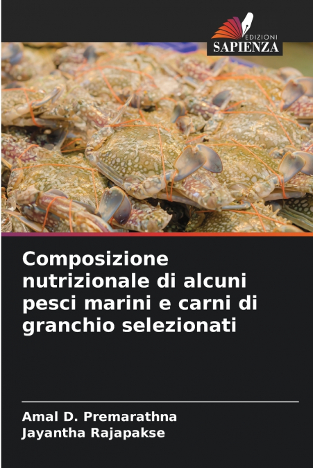 Composizione nutrizionale di alcuni pesci marini e carni di granchio selezionati
