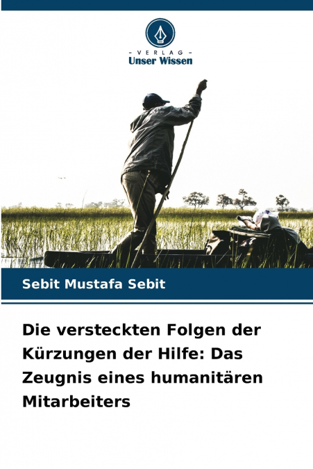 Die versteckten Folgen der Kürzungen der Hilfe