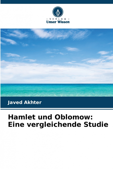 Hamlet und Oblomow