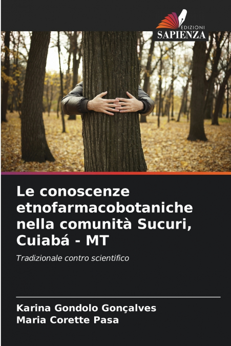 Le conoscenze etnofarmacobotaniche nella comunità Sucuri, Cuiabá - MT