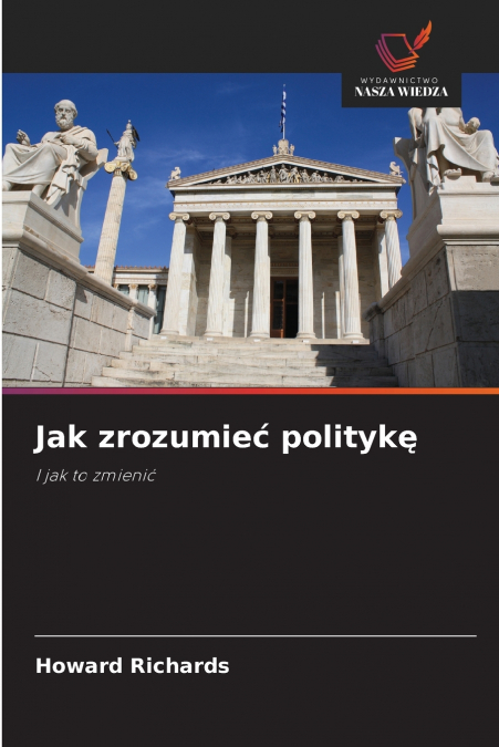 Jak zrozumieć politykę