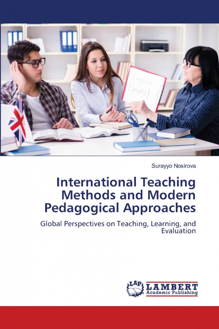 International Teaching Methods and Modern Pedagogical Approaches