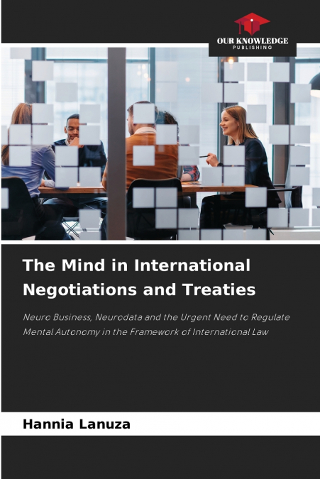 The Mind in International Negotiations and Treaties