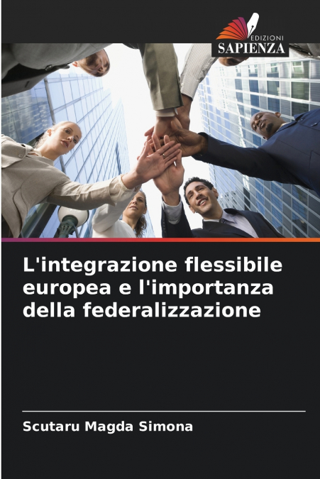 L’integrazione flessibile europea e l’importanza della federalizzazione
