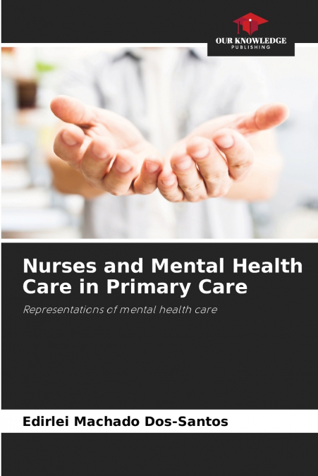 Nurses and Mental Health Care in Primary Care