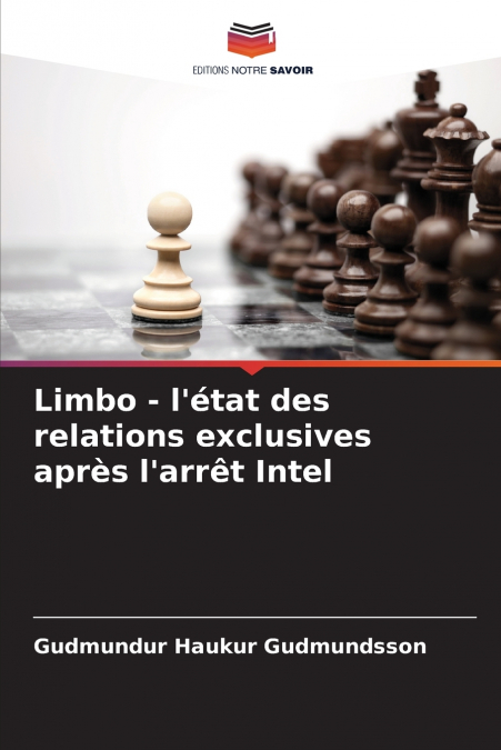 Limbo - l’état des relations exclusives après l’arrêt Intel