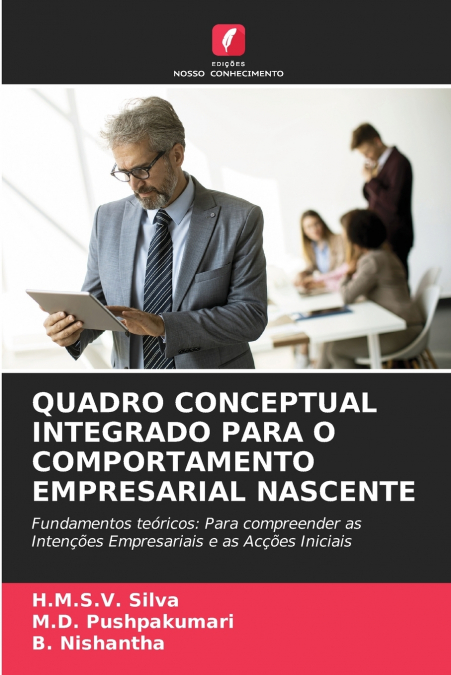 QUADRO CONCEPTUAL INTEGRADO PARA O COMPORTAMENTO EMPRESARIAL NASCENTE