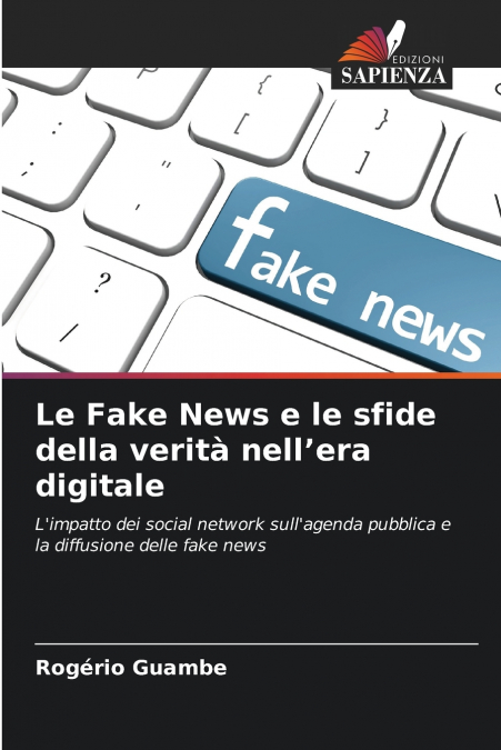 Le Fake News e le sfide della verità nell’era digitale
