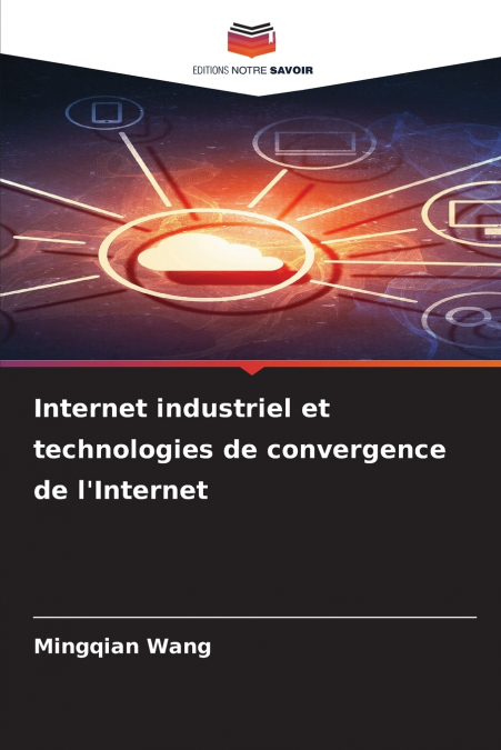 Internet industriel et technologies de convergence de l’Internet