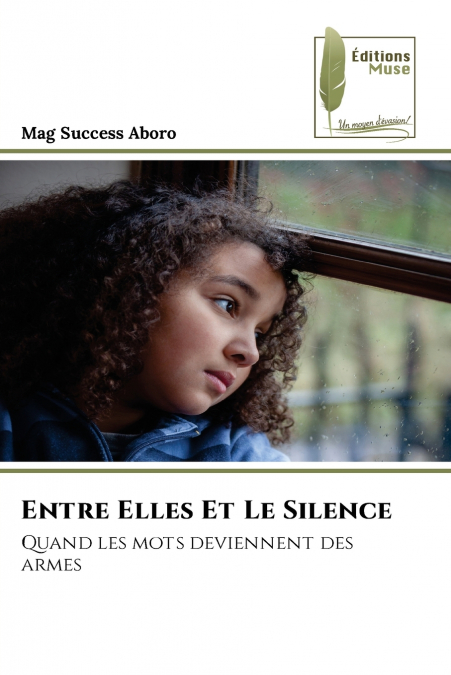 Entre Elles Et Le Silence